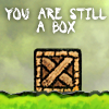 You are Still a Box
